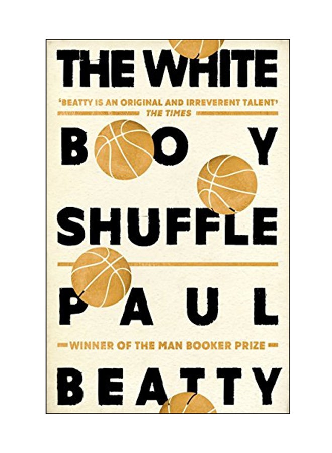 The White Boy Shuffle Paperback English by Paul Beatty - 04 May 2017 