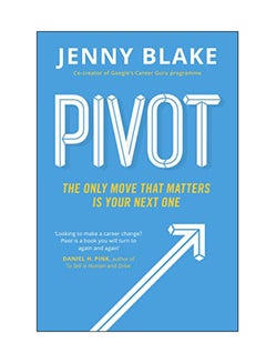 Pivot: The Only Move That Matters Is Your Next One Paperback English by Jenny Blake - 07 Sep 2017