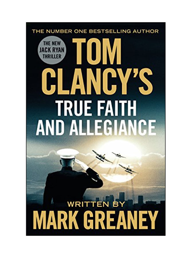 Tom Clancy's True Faith And Allegiance Paperback English by Mark Greaney - 05 Oct 2017