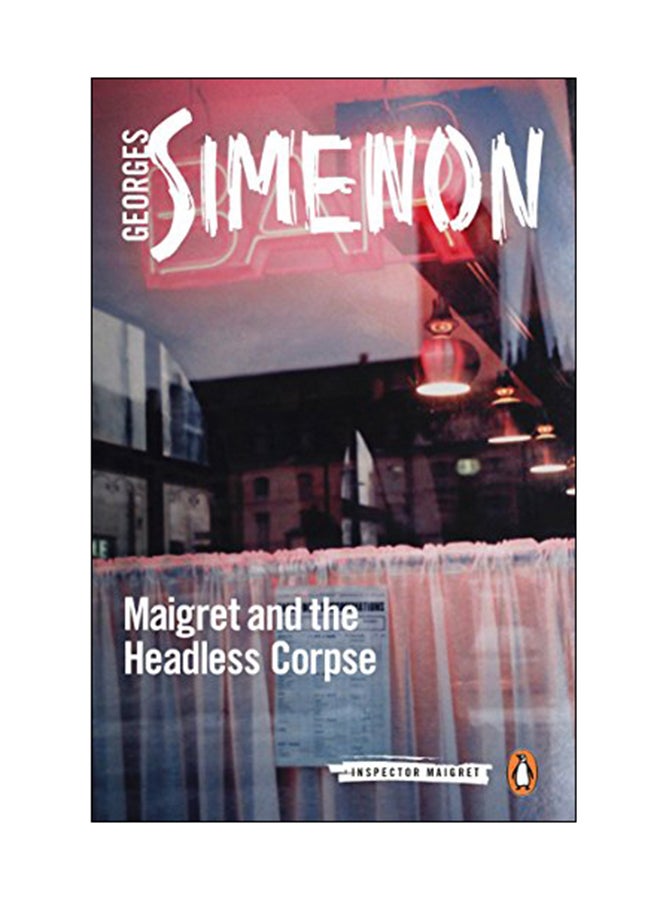 Inspector Maigret: Maigret And The Headless Corpse Paperback English by Georges Simenon - 10 Apr 2018