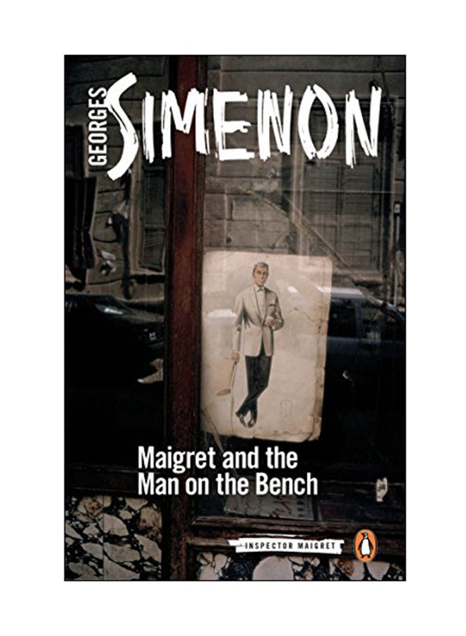 Inspector Maigret: Maigret And The Man On The Bench Paperback English by Georges Simenon - 03 Oct 2017