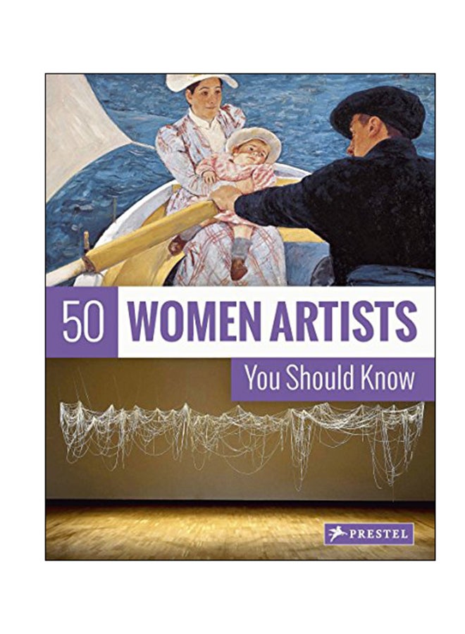 50 Women Artists You Should Know Paperback English by Christiane Weidemann - 28 Nov 2017 