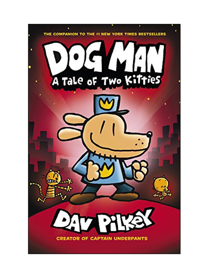 Dog Man: A Tale Of Two Kitties Hardcover English by Dav Pilkey - 01 Sep 2017 