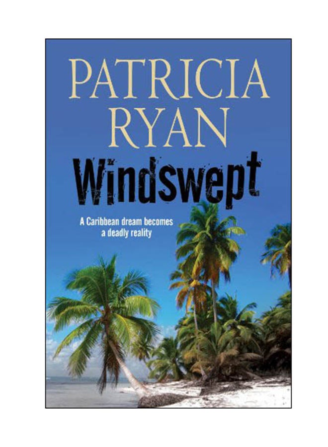 Windswept: A Caribbean Deam Becomes A Deadly Reality Hardcover English by Patricia Twomey Ryan - 31 Aug 2017