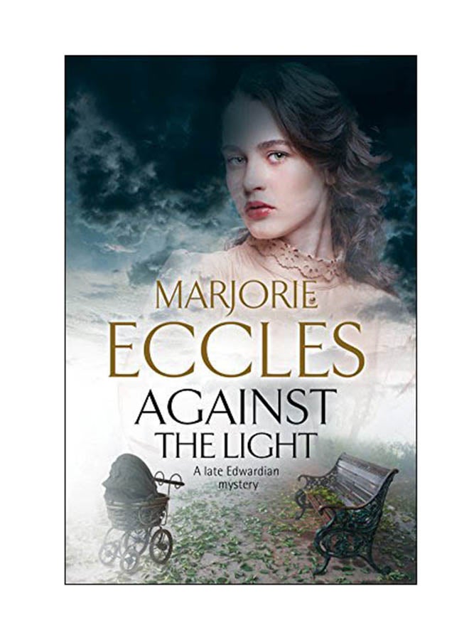 Against The Light Hardcover English by Marjorie Eccles - 30 Jun 2017 