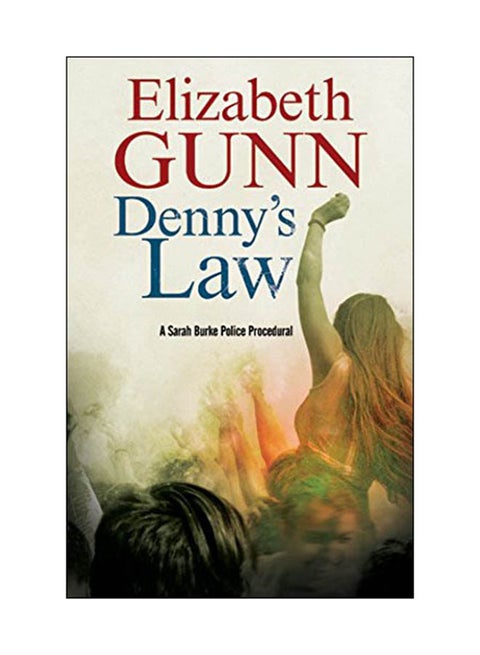 Denny's Law: A Sarah Burke Police Procedural Hardcover English by Elizabeth Gunn - 30 Nov 2017