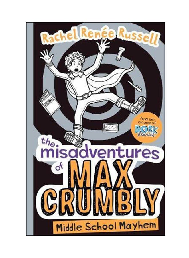 The Misadventures Of Max Crumbly: Middle School Mayhem Paperback English by Rachel Renee Russell - 08 Feb 2018