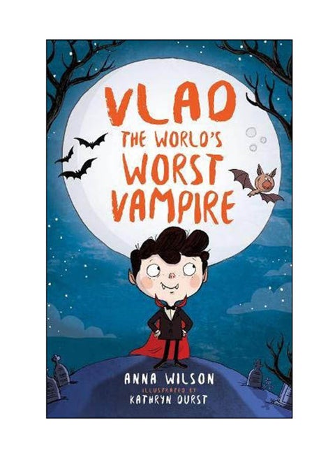 Vlad The World's Worst Vampire Paperback English by Anna Wilson - 07 Sep 2017
