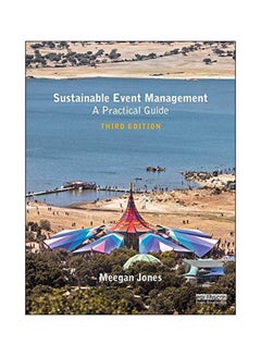 Sustainable Event Management: A Practical Guide Paperback English by Meegan Jones - 08 Dec 2017 