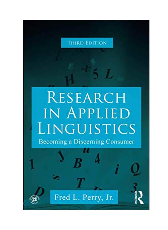 Research In Applied Linguistics: Becoming A Discerning Consumer Paperback English by Jr. Fred L. Perry - 21 Mar 2017 
