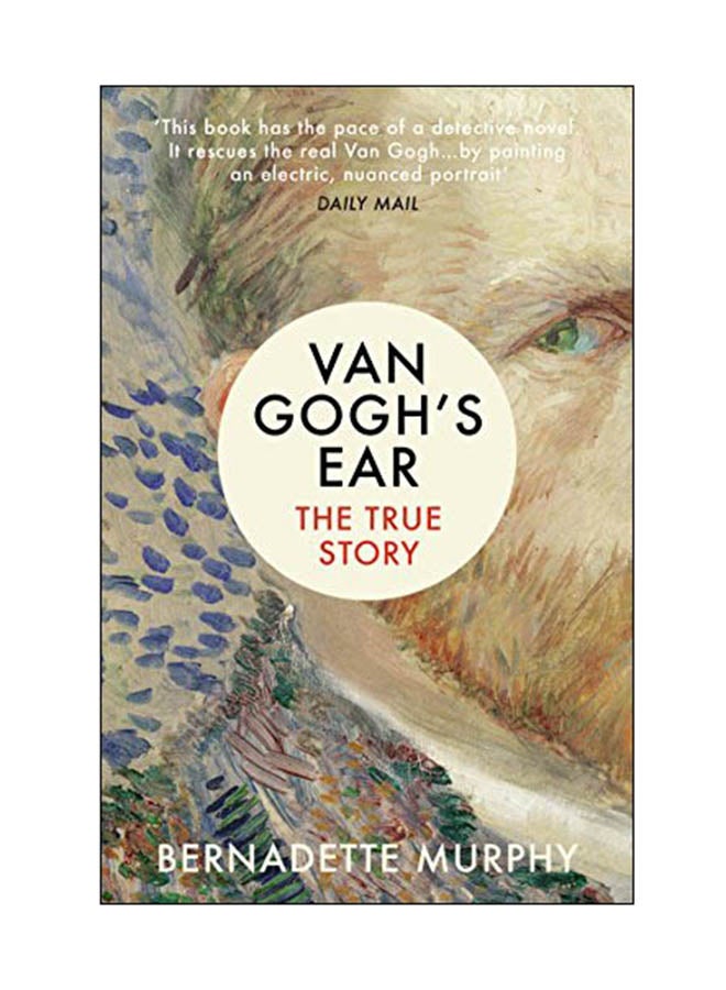 Van Gogh's Ear: The True Story Paperback English by Bernadette Murphy - 08 Jun 2017 