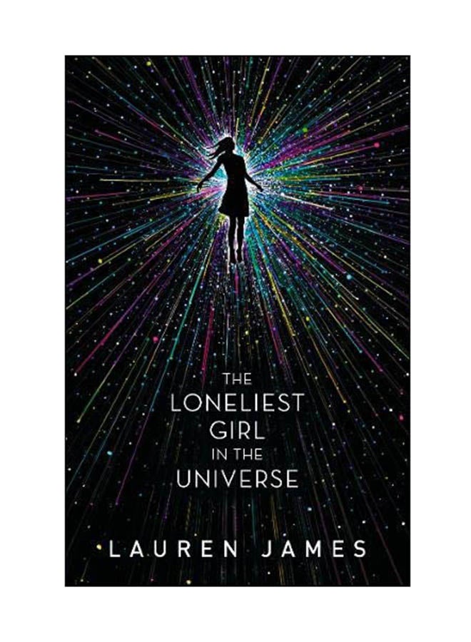 The Loneliest Girl In The Universe Paperback English by Lauren James - 07 Sep 2017