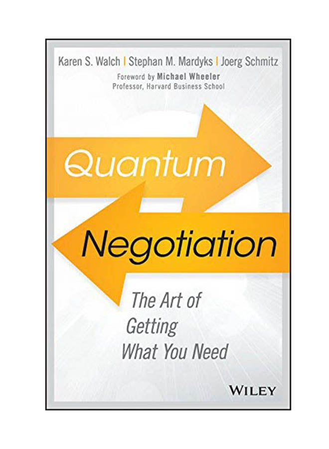 Quantum Negotiation: The Art Of Getting What You Need Hardcover English by Stephan Mardyks - 11 Dec 2017