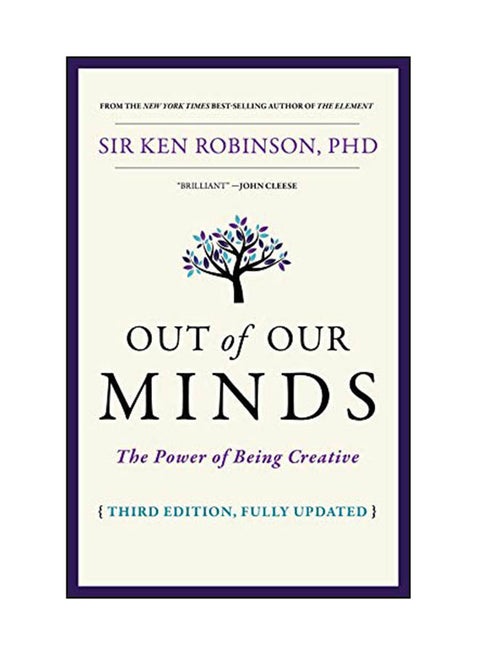 Out Of Our Minds: The Power Of Being Creative Hardcover English by Ken Robinson - 13 Nov 2017