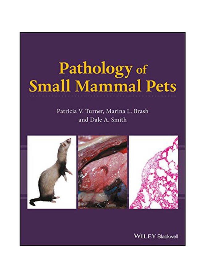 Pathology Of Small Mammal Pets Hardcover English by Patricia V. Turner - 29 Nov 2017