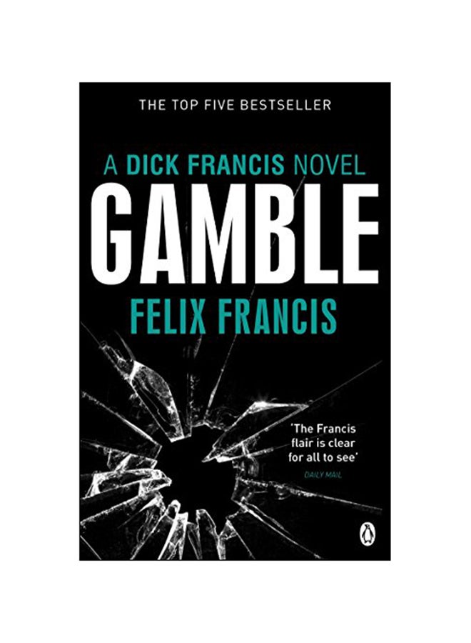 Gamble: A Dick Francis Novel paperback english - 05 Jul 2012 