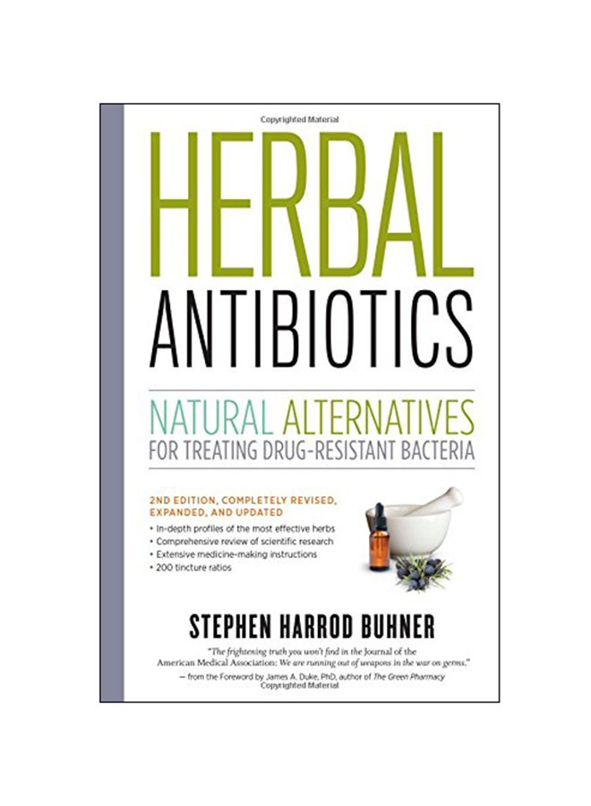 Herbal Antibiotics: Natural Alternatives For Treating Drug-Resistant Bacteria Paperback English by Stephen Harrod Buhner - 17 July 2012 