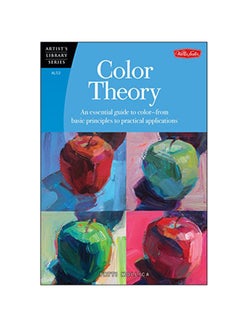Color Theory: An Essential Guide To Color - From Basic Principles To Practical Applications Paperback English by Patti Mollica - 01 Jan 2013