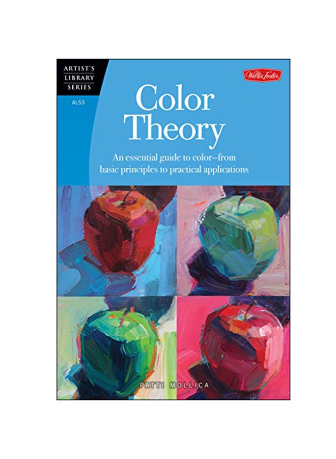 null - Color Theory: An Essential Guide To Color - From Basic Principles To Practical Applications Paperback English by Patti Mollica - 01 Jan 2013 - Image 1