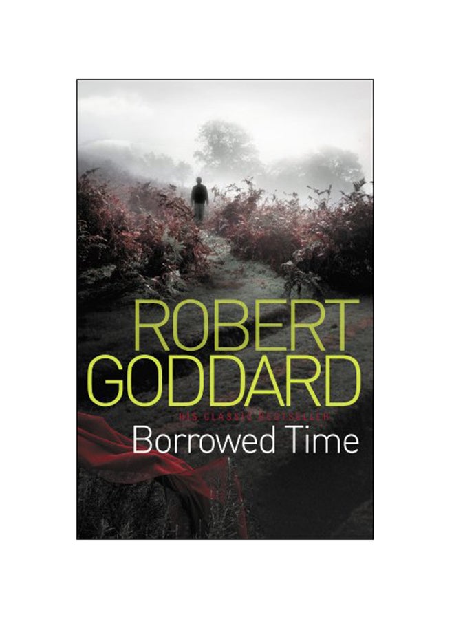 Borrowed Time Paperback English by Robert Goddard - 04 Apr 2011