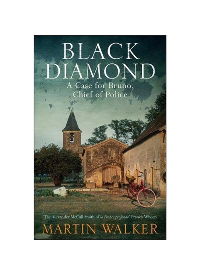 Black Diamond: A Case For Bruno, Chief Of Police Paperback English by Martin Walker - 01 Oct 2011 