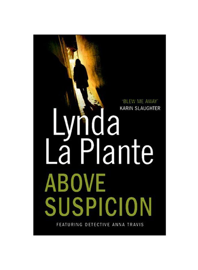 Above Suspicion: Featuring Detective Anna Travis Paperback English by Lynda La Plante - 06 Jan 2011