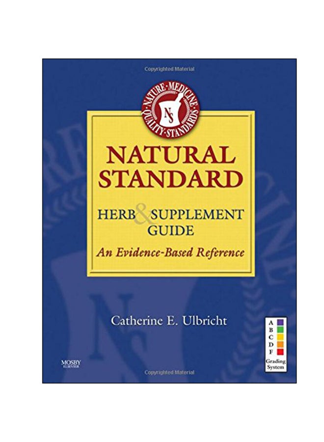 Natural Standard Herb And Supplement Guide: An Evidence-Based Reference Hardcover English by Catherine E. Ulbricht - 24 Feb 2010 
