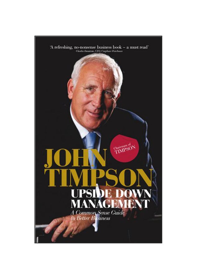 Upside Down Management Paperback English by John Timpson - 2010 