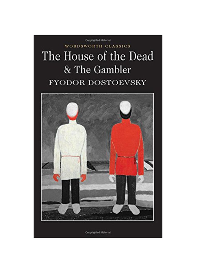 The House Of The Dead & The Gambler Paperback English by F M Dostoevsky - 2010