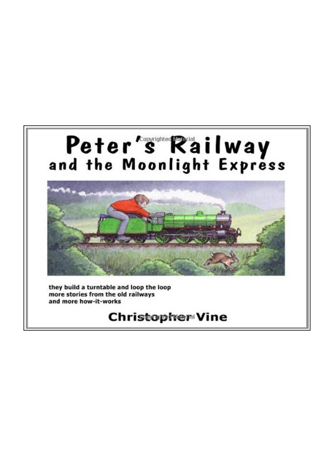 Peter'S Railway And The Moonlight Express Hardcover English by Christopher G C Vine - 2009 