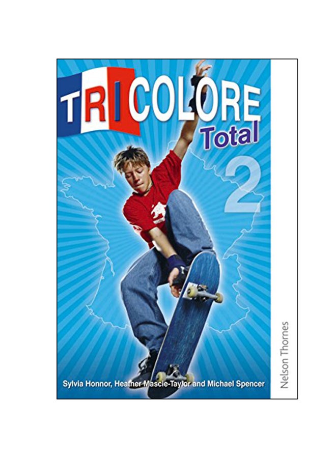 Tricolore Total 2 Student Book Paperback English by Heather Taylor - 2009
