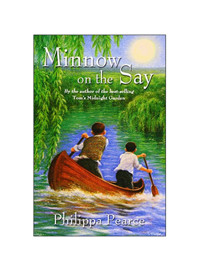 Minnow On The Say Paperback English by Phillipa Pearce - 04-Sep-08