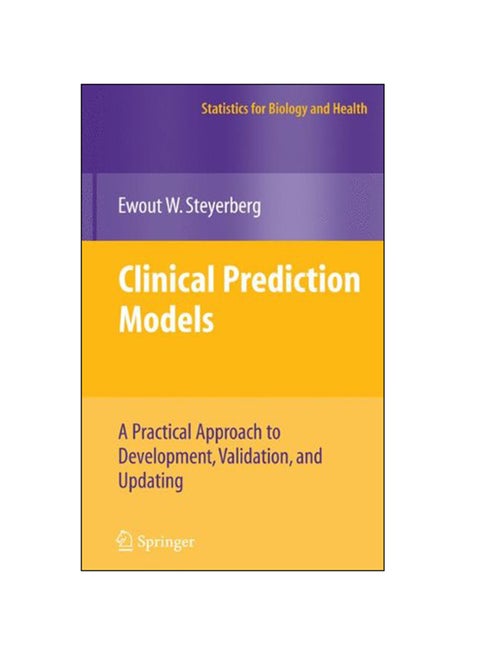 Clinical Prediction Models: A Practical Approach To Development, Validation, And Updating Hardcover English by Ewout W. Steyerberg - 30-Jan-09