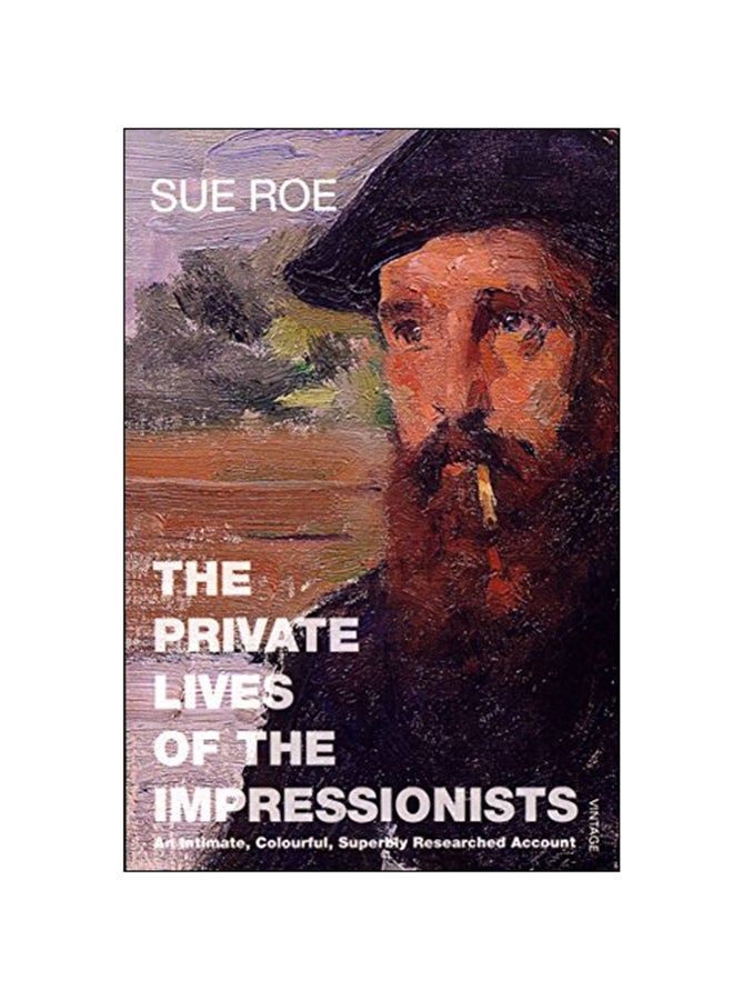 The Private Lives Of The Impressionists Paperback English by Sue Roe - 06-Sep-07