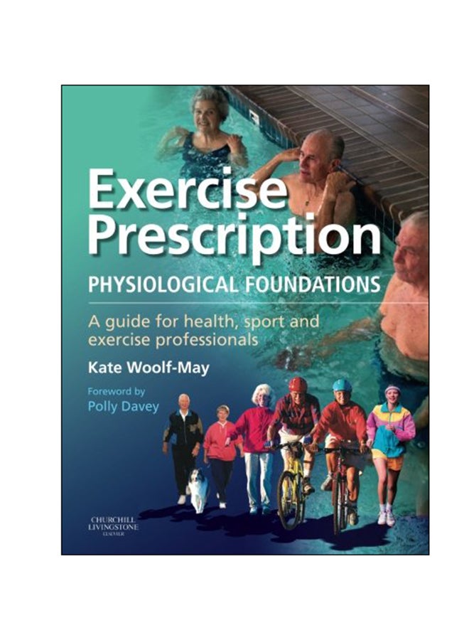 Exercise Prescription : Physiological Foundations Paperback English by Kate Woolf-May - 08-Sep-06 