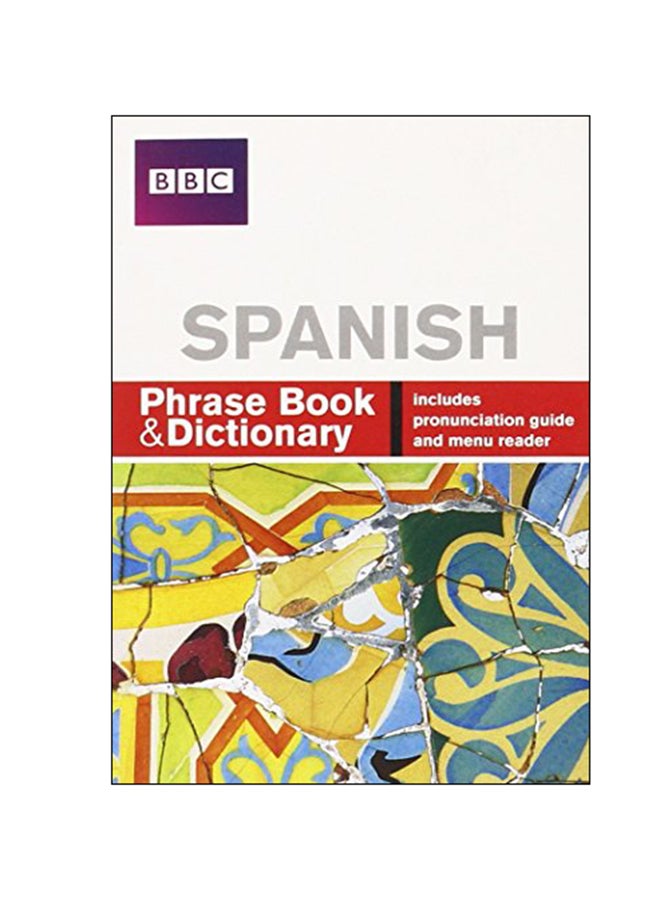 BBC Spanish Phrase Book And Dictionary Paperback English by Carol Stanley - 17-Mar-05 