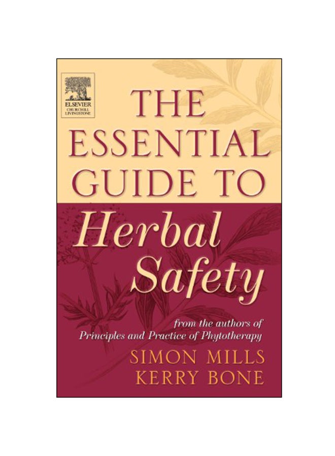 The Essential Guide To Herbal Safety Hardcover English by Simon Mills - 08-Feb-05 