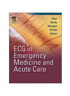 ECG In Emergency Medicine And Acute Care Paperback English by Theodore C Chan - 22-Oct-04 