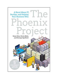 The Phoenix Project: A Novel About IT, DevOps, And Helping Your Business Win Paperback English by Gene Kim - 07 Apr 2018