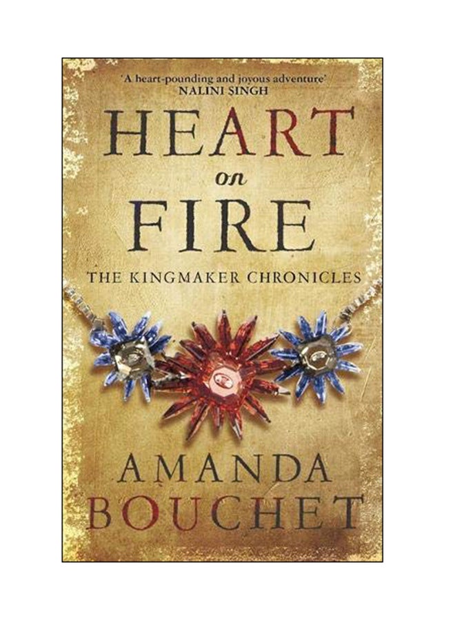 Heart On Fire: The Kingmaker Chronicles Paperback English by Amanda Bouchet - 05 Jul 2018 