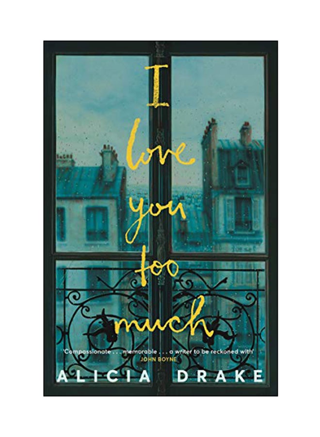 I Love You Too Much Paperback English by Alicia Drake - 06 Sep 2018 