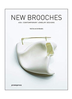 New Brooches: 400+ Contemporary Jewelry Designs hardcover english - 01 May 2018 