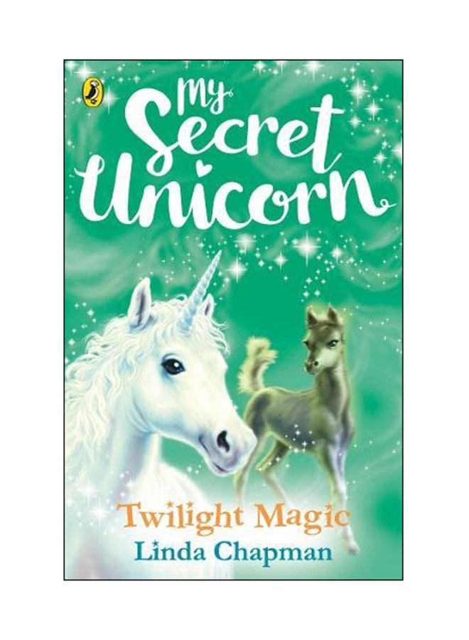 My Secret Unicorn: Twilight Magic Paperback English by Linda Chapman - 31 May 2018 