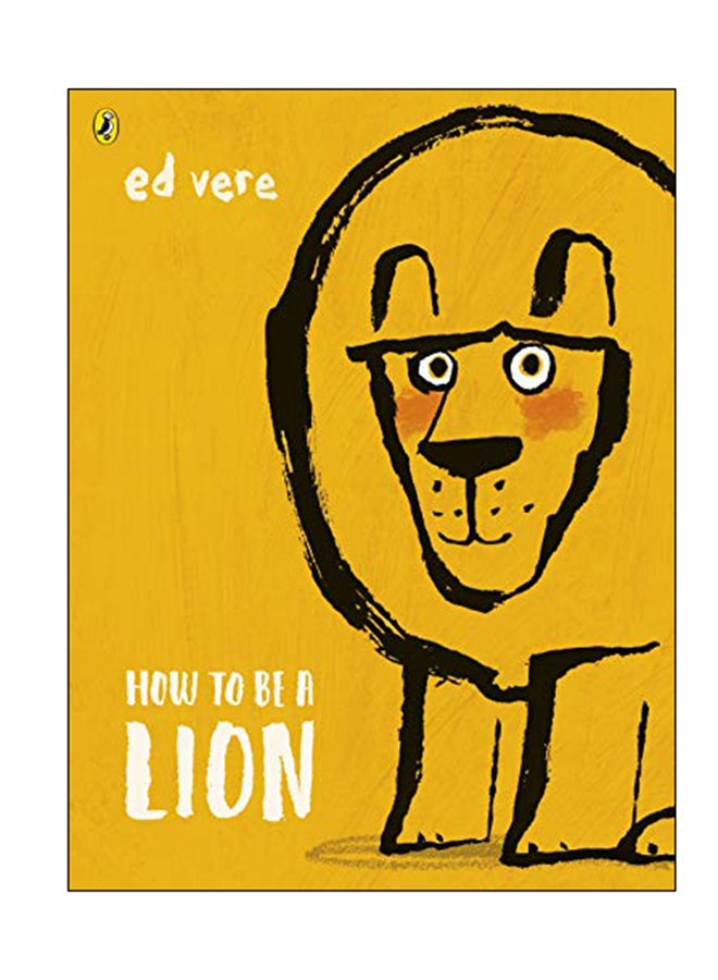 How To Be A Lion paperback english - 28 Jun 2018