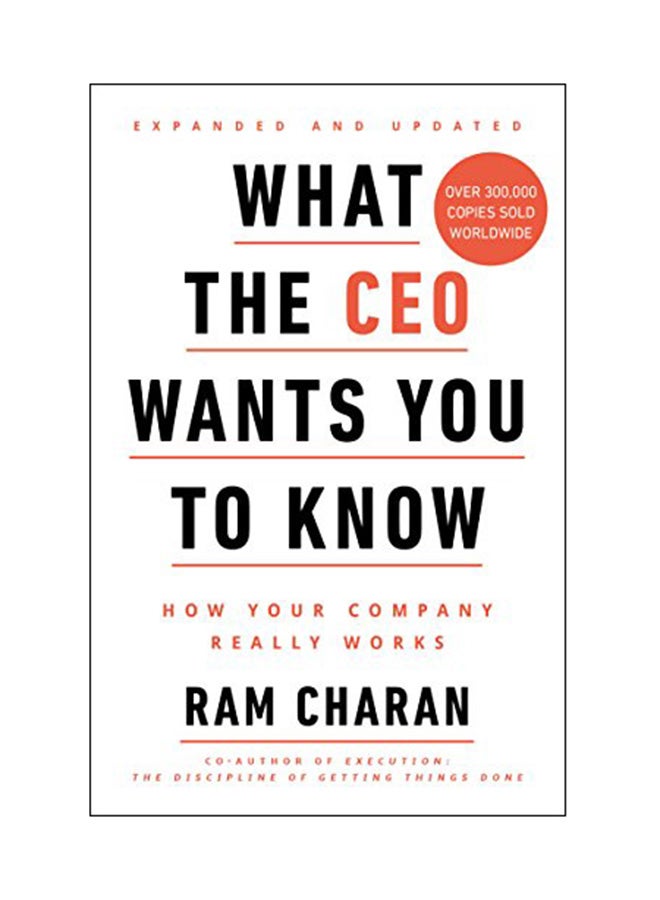 What The CEO Wants You To Know: How Your Company Really Works Paperback English by Ram Charan - 17 Dec 2018 