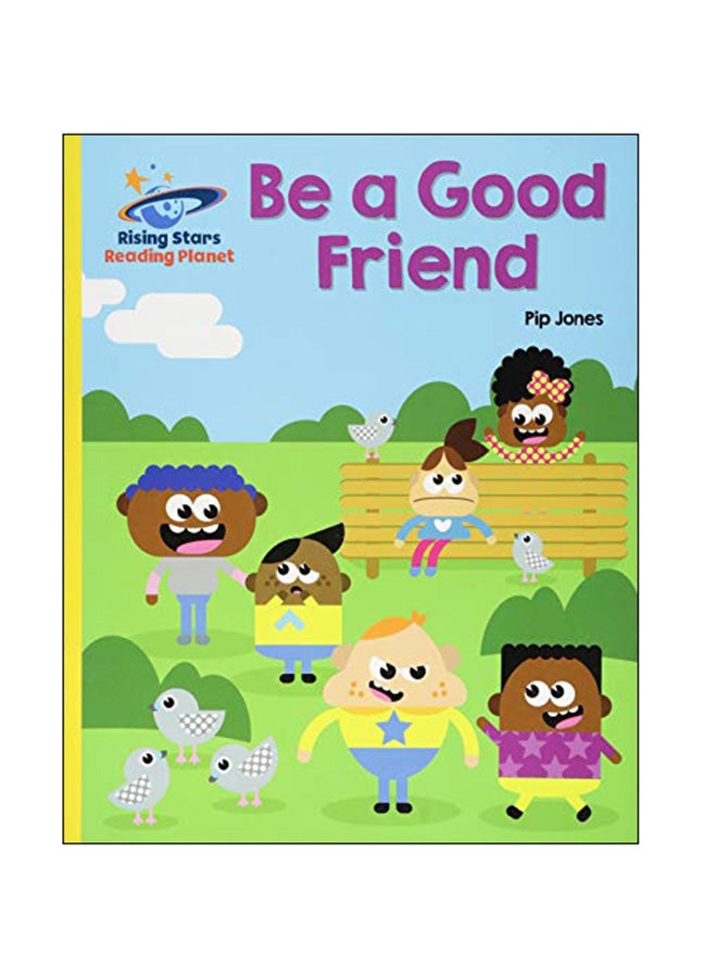 Reading Planet - Be a Good Friend paperback english - 26 Oct 2018 
