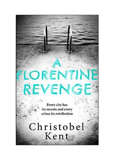 A Florentine Revenge: Ever City Has It's Secrets And Every Crime It's Retribution paperback english - 30 Jul 2019