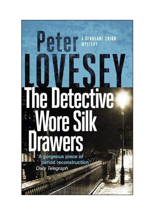 The Detective Wore Silk Drawers: A Sergant Cribb Mystery paperback english - 24 May 2018 
