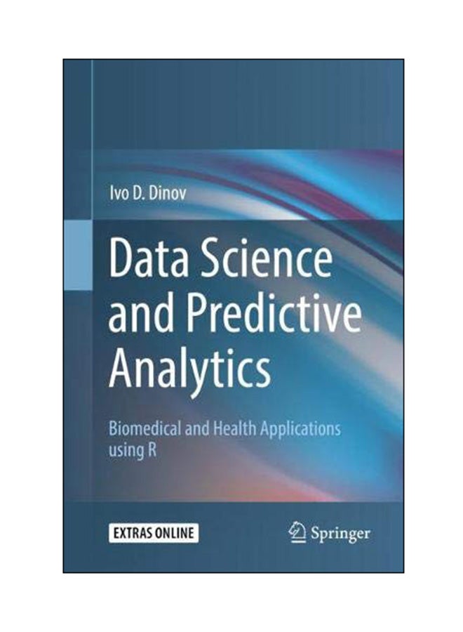 Data Science And Predictive Analytics: Biomedical And Health Applications Using R hardcover english - 01 Oct 2018 