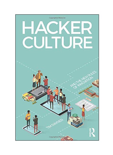 Hacker Culture And The New Rules Of Innovation paperback english - 20 Mar 2018